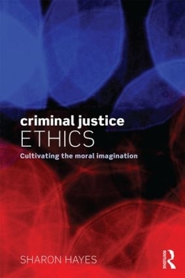 Criminal Justice Ethics - Sharon Hayes