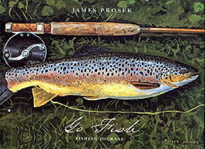 Go Fish: Fishing Journal - James Illus Prosek