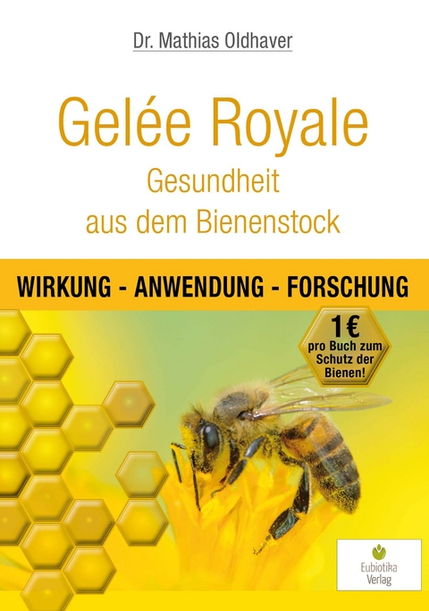 Gelée Royale - Gesundheit aus dem Bienenstock - Mathias Oldhaver