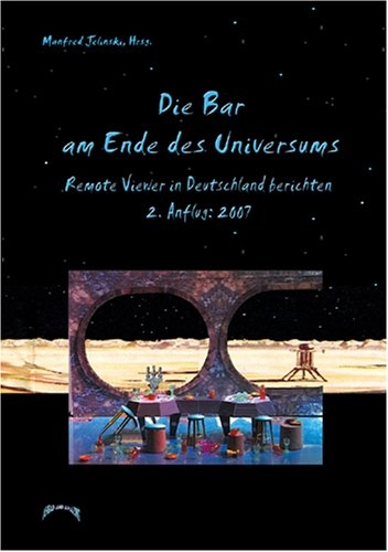 Die Bar am Ende des Universums 2 - Manfred Jelinski, Monika Sudan, Dirk R&ouml;del, Frank K&ouml;stler, Stefan Klemenc, Mathias Ullmann, Manuela Jaeger, Thorsten Dahmen, Leo R&ouml;del, Kai Kinnert