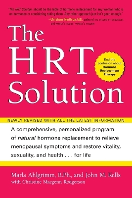 The HRT Solution - Marla Ahlgrimm, John M. Kells, Christine Macgenn