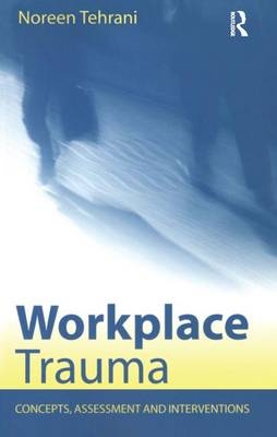 Workplace Trauma - Noreen Tehrani