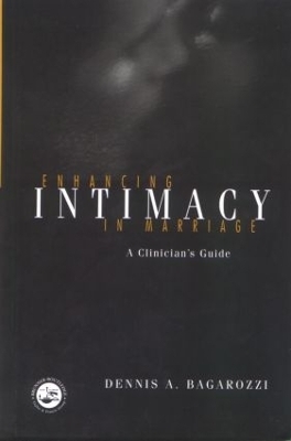 Enhancing Intimacy in Marriage - Dennis A. Bagarozzi