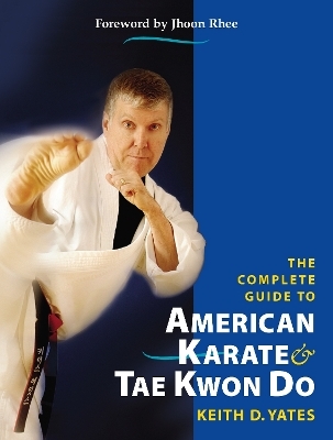 Complete Guide American Karate - Keith D. Yates