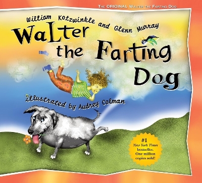 Walter the Farting Dog - William Kotzwinkle, Glenn Murray