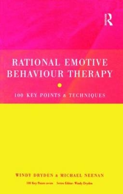 Rational Emotive Behaviour Therapy - Windy Dryden, Michael Neenan