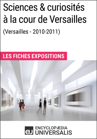 Sciences & curiosités à la cour de Versailles (2010-2011)