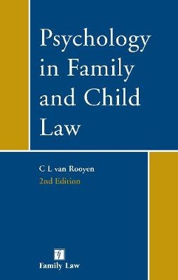 Psychology in Family and Child Law - . Van Rooyen
