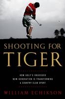 Shooting for Tiger
