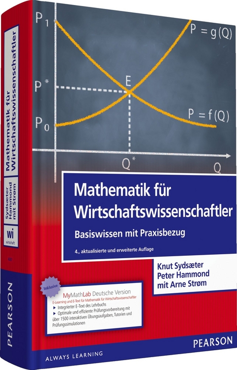 Mathematik f&uuml;r Wirtschaftswissenschaftler - Knut Sydsaeter, Peter Hammond, Arne Strom