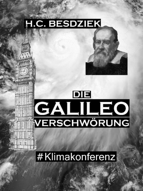 Die Galileo Verschw&ouml;rung - H.C. Besdziek