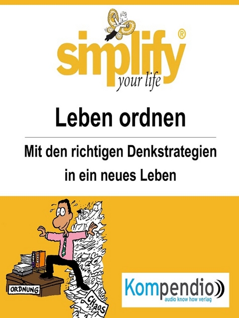 simplify your life - einfacher und gl&uuml;cklicher leben - Werner und Marion K&uuml;stenmacher