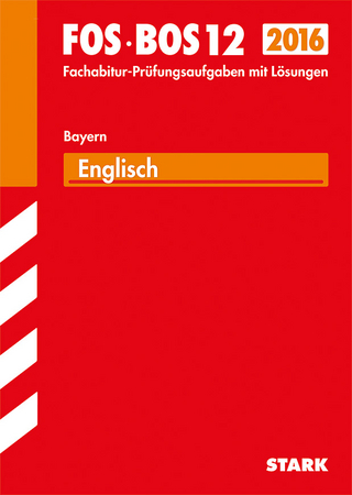 Abiturprüfung FOS/BOS Bayern - Englisch 12. Klasse