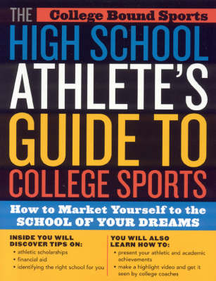 The High School Athlete's Guide to College Sports - 