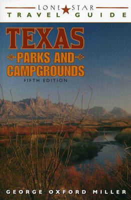 Lone Star Travel Guide to Texas Parks and Campgrounds - George Oxford Miller