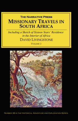 Missionary Travels in South Africa - David Livingstone