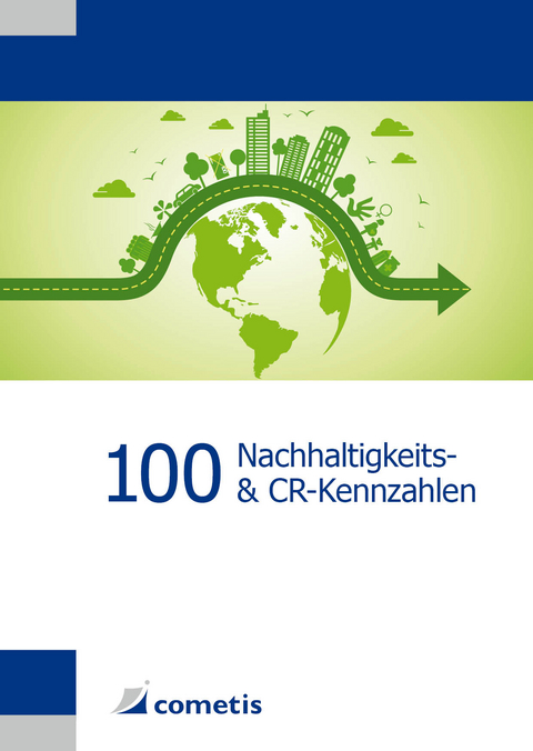 100 Nachhaltigkeits- und Corporate Responsibility (CR)-Kennzahlen - Wolfram Heger