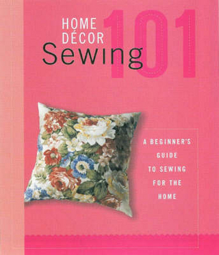 Home Decor Sewing 101