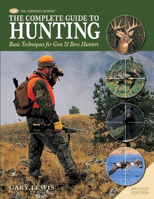 Complete Guide to Hunting - Gary Lewis