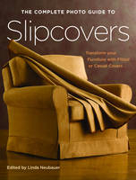 The Complete Photo Guide to Slipcovers