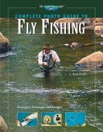 Complete Photo Guide to Fly Fishing - C. Boyd Pfeiffer