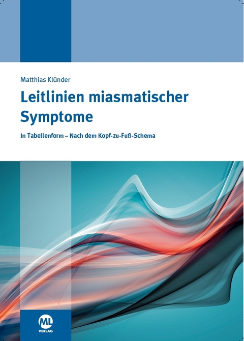 Leitlinien miasmatischer Symptome - Matthias Kl&uuml;nder