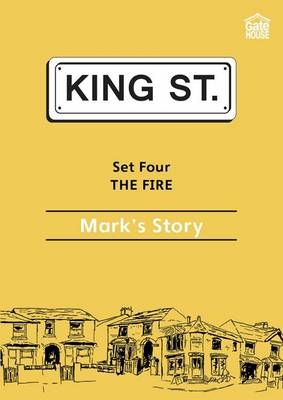 The Fire: Mark's Story - Iris Nunn