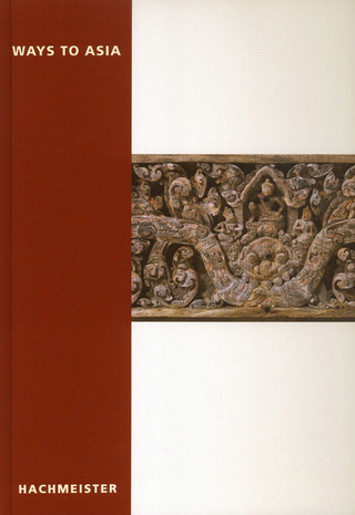 Wege nach Asien - Ways to Asia