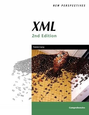 New Perspectives on XML, Second Edition, Comprehensive - Patrick Carey