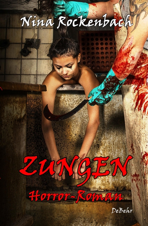 ZUNGEN - Horror-Roman - Nina Rockenbach