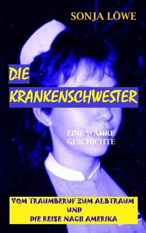 DIE KRANKENSCHWESTER - Sonja Löwe
