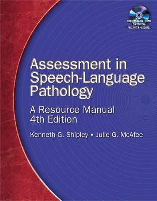 Assessment in Speech-language Pathology - Kenneth G. Shipley, Julie G. McAfee