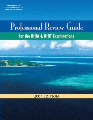 Professional Review Guide for the RHIA and RHIT Examinations