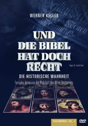 Und die Bibel hat doch recht - Die historische Wahrheit, 1 DVD