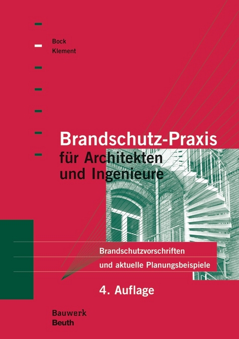 Brandschutz-Praxis f&uuml;r Architekten und Ingenieure - Hans Michael Bock, Ernst Klement