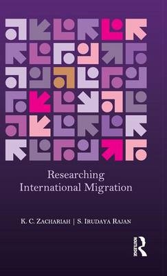 Researching International Migration - K. C. Zachariah