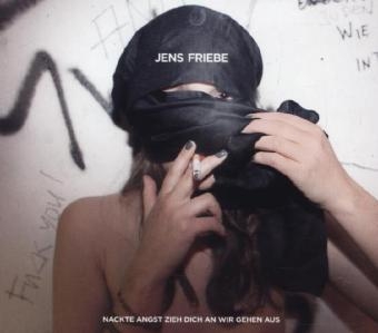 Nackte Angst zieh dich an wir gehen aus, 1 Audio-CD - Jens Friebe