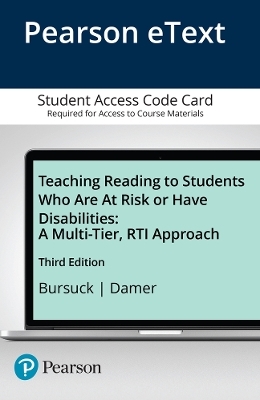 Teaching Reading to Students Who Are At Risk or Have Disabilities - William Bursuck, Mary Damer
