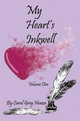 My Heart's Inkwell - Carol Grey Honza