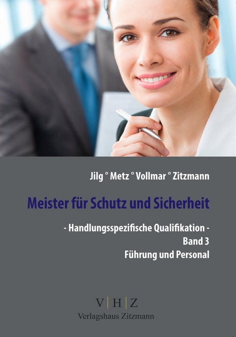 Meister f&uuml;r Schutz und Sicherheit - Handlungsspezifische Qualifikation - Manfred Jilg, Peter Metz, Peter Vollmar, J&ouml;rg Zitzmann
