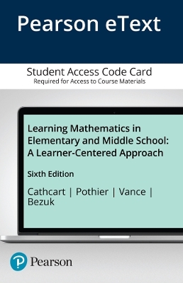 Learning Mathematics in Elementary and Middle School - George Cathcart, Yvonne Pothier, James Vance, Nadine Bezuk