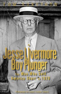 Jesse Livermore Boy Plunger - Tom Rubython