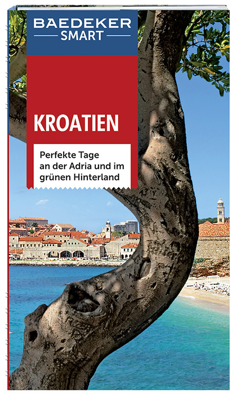 Baedeker SMART Reisef&uuml;hrer Kroatien - Daniela Schetar-K&ouml;the, Tony Kelly, James Steward