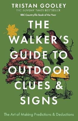 The Walker's Guide to Outdoor Clues and Signs - Tristan Gooley