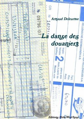 La Danse Des Douaniers - Arnaud Deleurme