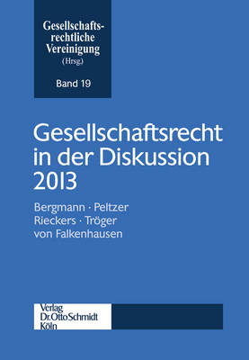 Gesellschaftsrecht in Der Diskussion 2013