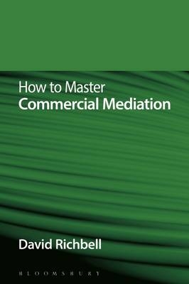 How to Master Commercial Mediation