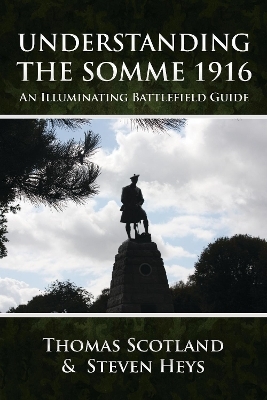 Understanding the Somme 1916 - Steven Heys, Thomas Scotland