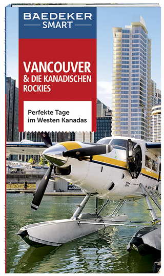Baedeker SMART Reiseführer Vancouver & Die kanadischen Rockies