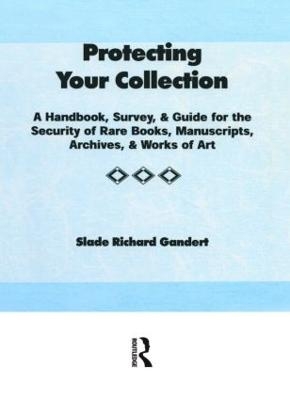Protecting Your Collection - Slade Richard Gandert, Peter Gellatly